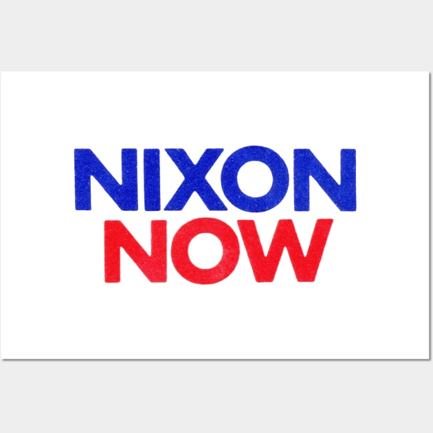 1972 Nixon Now Wall Art by historicimage
